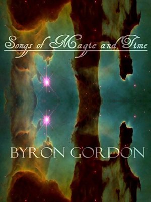 cover image of Songs of Magic and Time